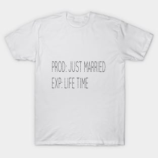 just married ,married forever, married life time,life time T-Shirt